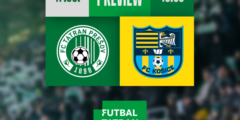 V PREŠOVE SA BUDE HRAŤ O FINÁLE. TATRAN PRIVÍTA FC KOŠICE